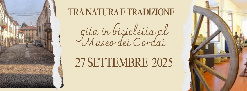 Tra natura e tradizione: gita in bicicletta al Museo dei Cordai - annullata per condizioni meteo avverse
